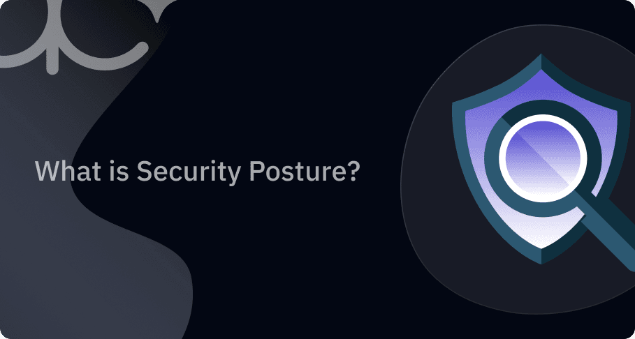 What is Security Posture? article thumbnail
